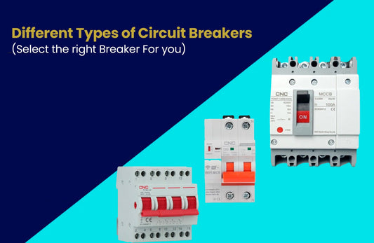 Learn about different types of circuit breakers in Pakistan. Compare features, prices & find the right one for your safety needs!